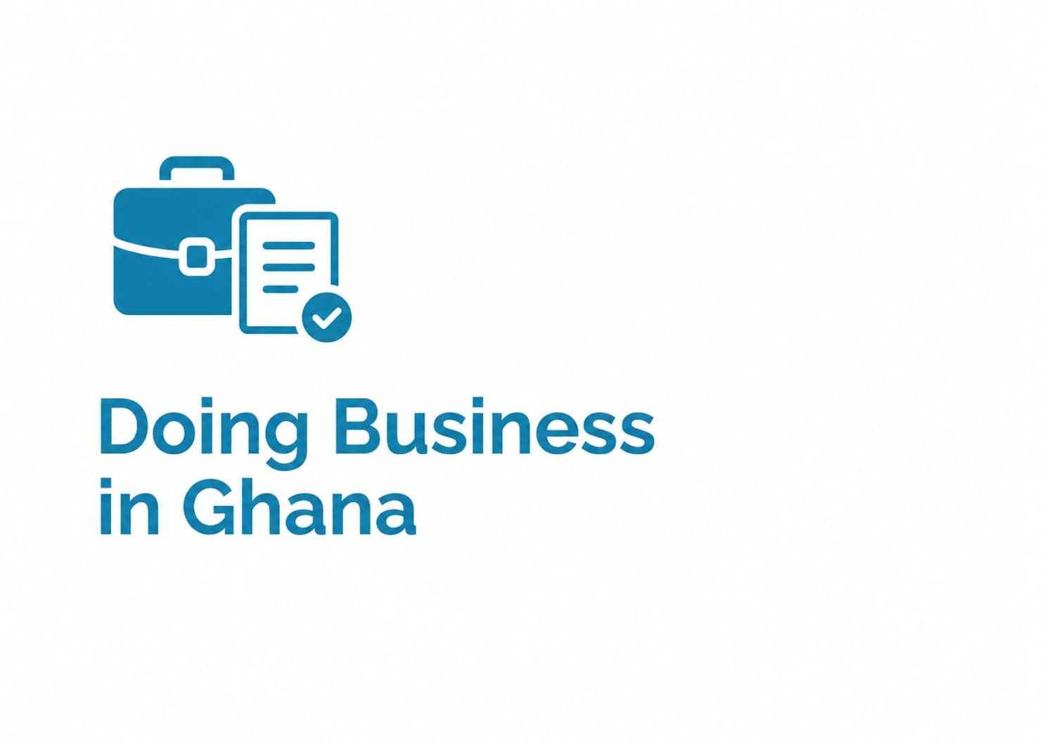 Doing Business in Ghana